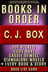 CJ Box Books in Order: Joe Pickett series, Joe Pickett short stories, Cody Hoyt series, all short stories, and standalone novels, plus a CJ Box biography.