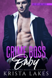 Crime Boss Baby: A Billionaire Mafia Love Story - Krista Lakes