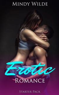 Erotic Romance Starter Pack by Mindy Wilde