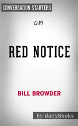 Red Notice: A True Story of High Finance, Murder and One Man’s Fight for Justice by Bill Browder: Conversation Starters
