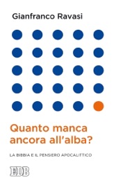 Quanto manca ancora all'alba? - Gianfranco Ravasi