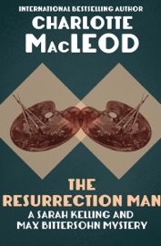 The Resurrection Man - Charlotte MacLeod