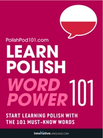 Learn Polish - Word Power 101 - Innovative Language Learning, LLC