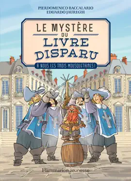 Read: Book Le mystère du livre disparu (Tome 2) - À nous les Trois Mousquetaires !