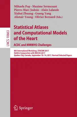 Read: Statistical Atlases and Book Computational Models of the Heart. ACDC and MMWHS Challenges
