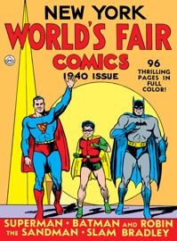 New York World's Fair (1939-) #2 - Gardner Fox, Bill Finger, Bob Kane, Jerry Siegel, Harry Lampert, Creig Flessel, Jack Burnley, Chad Grothkopf, Joseph Sulman & Howard Sherman by  Gardner Fox, Bill Finger, Bob Kane, Jerry Siegel, Harry Lampert, Creig Flessel, Jack Burnley, Chad Grothkopf, Joseph Sulman & Howard Sherman PDF Download