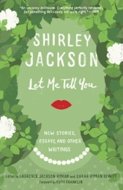 Let Me Tell You - Shirley Jackson, Laurence Jackson Hyman & Sarah Hyman DeWitt
