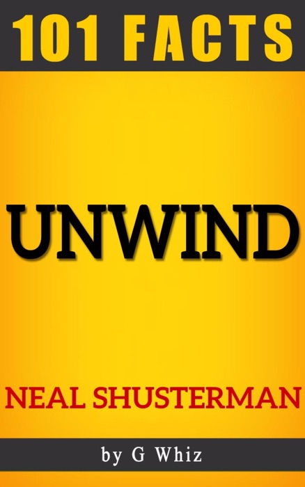 Unwind – 101 Amazing Facts