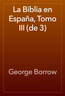 Read: La Biblia en España, Tomo III (de 3) Book