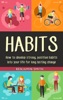Book Habits: How to Develop Strong, Positive Habits into Your Life for Long Lasting Change