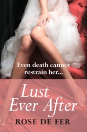 Lust Ever After - Rose de Fer