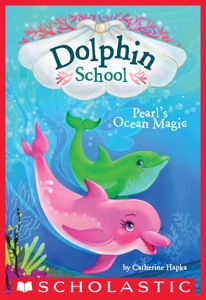 Pearl's Ocean Magic (Dolphin School #1)