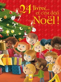 24 livres et c'est déjà Noël - Claire Gaudriot & Juliette Saumande