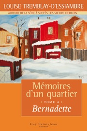 Mémoires d'un quartier - tome 4 : Bernadette