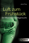 Luft zum Frühstück - Jana Frey