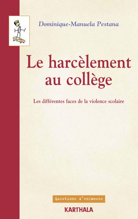 Le harcèlement au collège - Les différentes faces de la violence scolaire