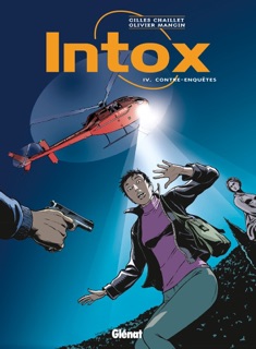 Intox - Tome 04 by Gilles Chaillet & Olivier Mangin