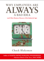 Chuck Blakeman - Why Employees Are Always A Bad Idea artwork