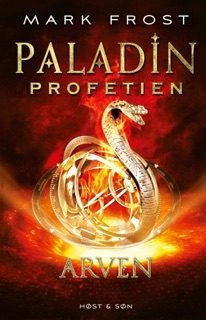 Paladin-profetien - Arven by Mark Frost
