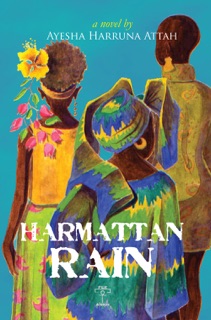 Harmattan Rain by Ayesha Harruna Attah