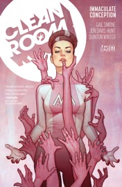 Clean Room Vol. 1: Immaculate Conception - Gail Simone & Jon Davis-Hunt