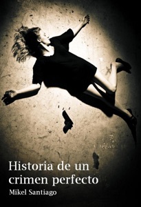 Historia de un crimen perfecto Book Cover