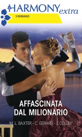 Affascinata dal milionario - Mary Lynn Baxter, Cindy Gerard & Jan Colley