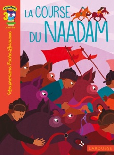 La course du Naadam by Sandra Lebrun, Loic AUDRAIN, Sophie Rohrbach & Maud Liénard