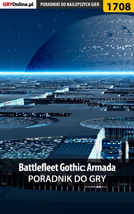 Battlefleet Gothic: Armada (Poradnik do gry)