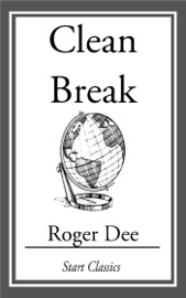 Clean Break - Roger Dee