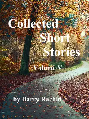 Collected Short Stories: Volume V by Barry Rachin book