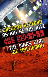 The Mars Girl & As Big as the Ritz - Joe Haldeman & Gregory Benford