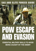 POW Escape and Evasion: SAS & Elite Forces Guide - Chris McNab