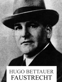 Faustrecht - Hugo Bettauer