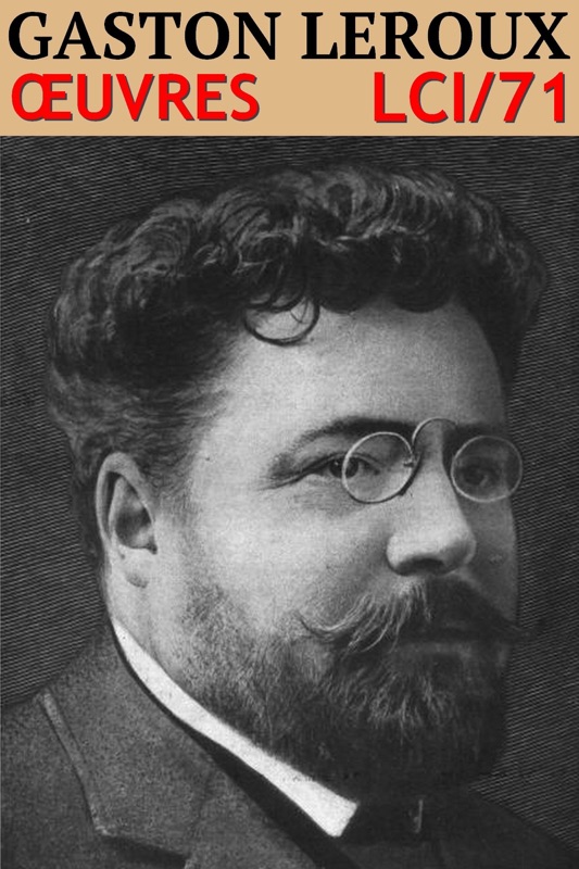 Gaston Leroux - Oeuvres