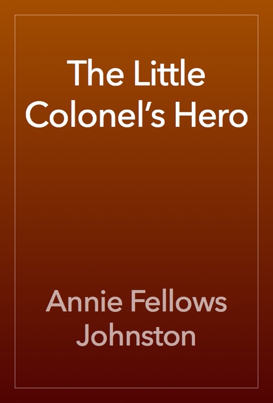 The Little Colonel’s Hero