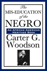 The Mis-Education of the Negro