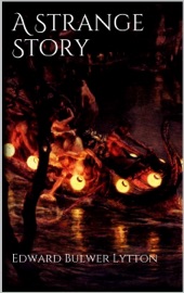 A Strange Story - Edward Bulwer Lytton