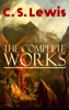 C. S. Lewis - The Complete Works of C. S. Lewis artwork