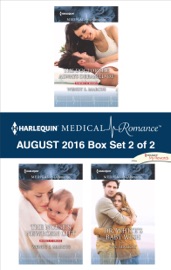 Harlequin Medical Romance August 2016 - Box Set 2 of 2 - Wendy S. Marcus & Sue MacKay