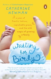 Waiting for Birdy - Catherine Newman