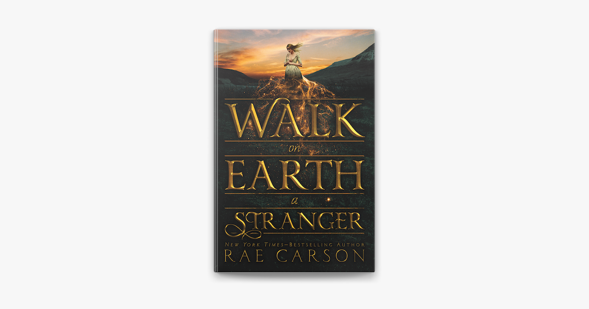 Walk on Earth a Stranger (Gold Seer Trilogy, by Carson, Rae