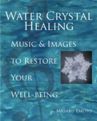 Water Crystal Healing - Masaru Emoto