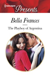 The Playboy of Argentina - Bella Frances