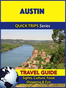 Austin Travel Guide (Quick Trips Series)