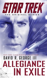 Star Trek: Allegiance In Exile by David R. George III