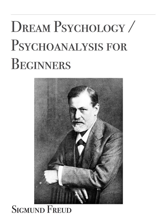 Dream Psychology / Psychoanalysis for Beginners