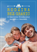 Rodzina bez granic w Ameryce Środkowej - Anna Alboth