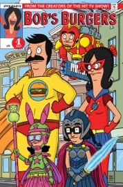 Bob's Burgers Ongoing #1 - Rachel Hastings, Justin Hook, Mike Olsen, Jeff Drake, Ben Dickerson, Brian Hall, Mark Von Der Heide, Adam Beechen, John McNamee, Frank Forte, Steven Theis, Tom Riggin, Mario D'Anna, Adam Philipps, Hector Reynoso & Anthony Aguinaldo