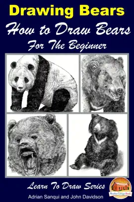 Read: Drawing Bears: How to Draw Book Bears For the Beginner